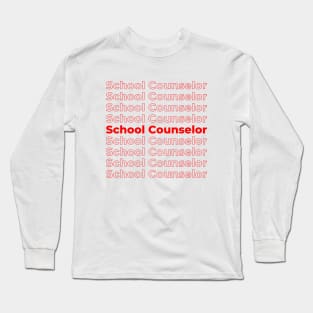 School Counselor - repeating text red Long Sleeve T-Shirt